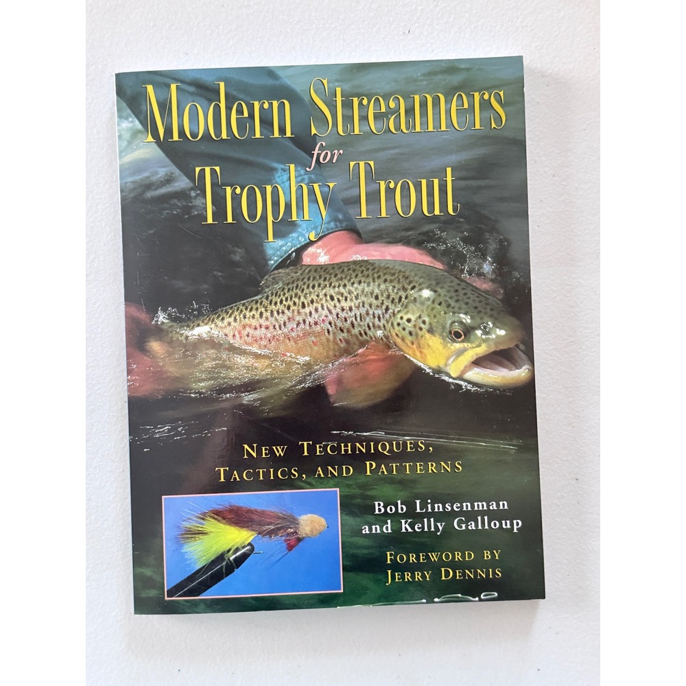 Modern Streamers for Trophy Trout : New Techniques Tactics and Patterns